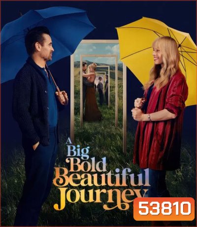 A Big Bold Beautiful Journey (2025) ขับตรงไปเล็กน้อยบนถนนแห่งรัก