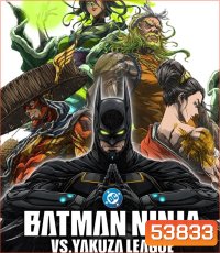 Batman Ninja vs Yakuza League (2025) แบทแมน วีรบุรุษยอดนินจา ปะทะ ยากูซ่าลีก