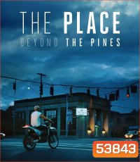 4K - The Place Beyond the Pines (2012) พลิกชะตาท้าหัวใจระห่ำ - แผ่นหนัง 4K UHD