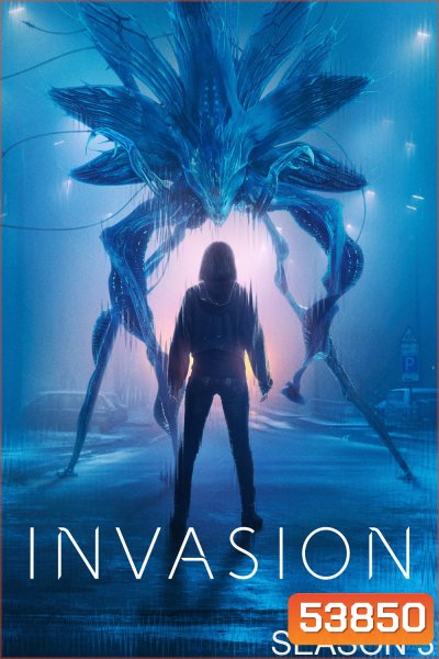 Invasion Season 3 มหาวิบัติเอเลี่ยนล้างโลก ปี 3 (2025) 10 ตอนจบ