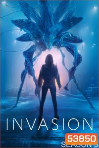 Invasion Season 3 มหาวิบัติเอเลี่ยนล้างโลก ปี 3 (2025) 10 ตอนจบ