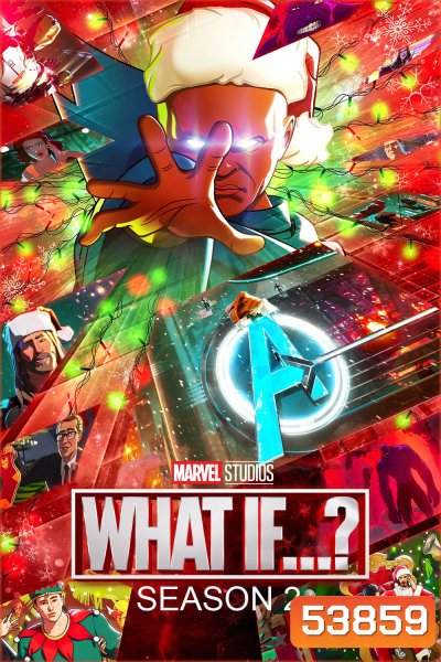 What If...? Season 2 สมมุติว่า...? ปี 2 (2023) 9 ตอน