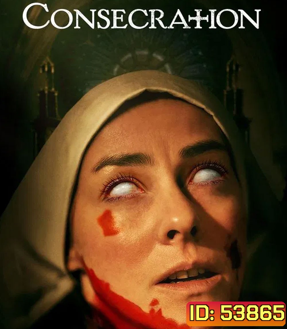 Consecration (2025) สถิตปีศาจ
