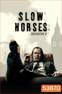 Slow Horses Season 5 (2025) 6 ตอนจบ