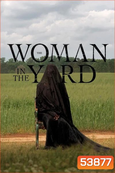 The Woman in the Yard (2025) วิปลาสหลอนตาย