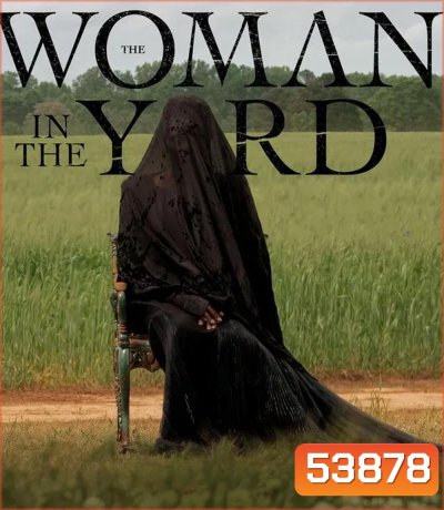 The Woman in the Yard (2025) วิปลาสหลอนตาย