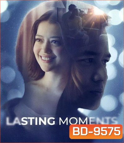 Lasting Moments (2025) ช่วงเวลาที่ตราตรึง