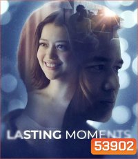 Lasting Moments (2025) ช่วงเวลาที่ตราตรึง