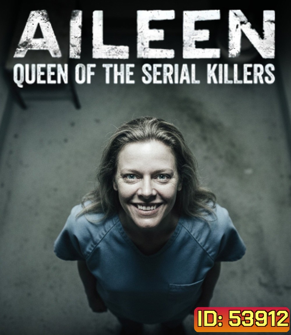ไอลีน: เจ้าแม่ฆาตกรต่อเนื่อง Aileen Queen of the Serial Killers (2025)