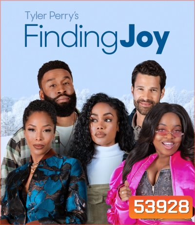 Tyler Perrys Finding Joy (2025) พาใจไปหาจอย