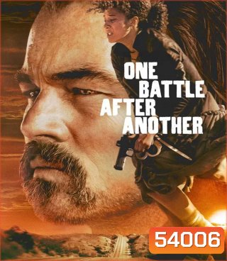 One Battle After Another (2025) หนึ่งศึก ครั้งแล้ว ครั้งเล่า