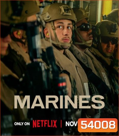 Marines เจาะลึกหน่วยนาวิกโยธินสหรัฐฯ (2025) 4 ตอนจบ