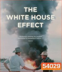 The White House Effect เอฟเฟกต์ทำเนียบขาว (2024)