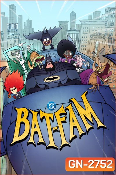 แบทแฟม ครอบครัวค้างคาว Bat-Fam (2025) 10 ตอนจบ [อัดจาก TV]