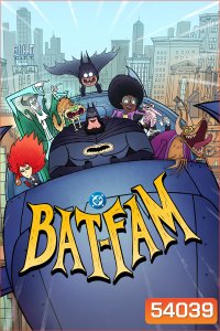 แบทแฟม ครอบครัวค้างคาว Bat-Fam (2025) 10 ตอนจบ [อัดจาก TV]