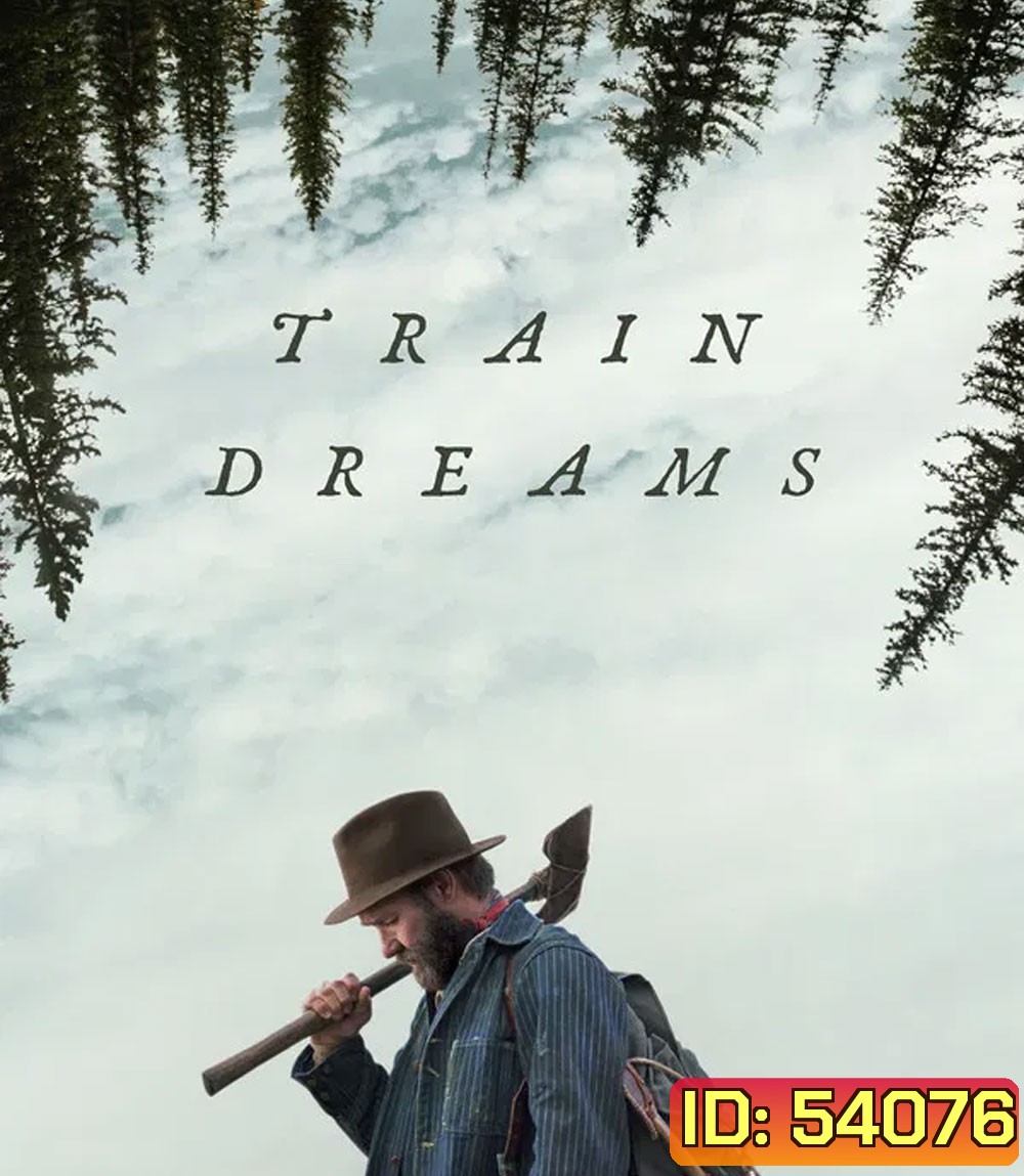 Train Dreams (2025) ทางรถไฟสายฝัน