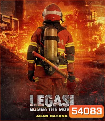 Legasi Bomba the Movie ตำนานนักผจญเพลิง (2024)