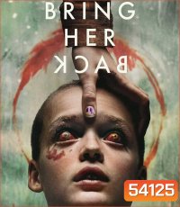 Bring Her Back (2025) เรียกมันกลับมาหลอน