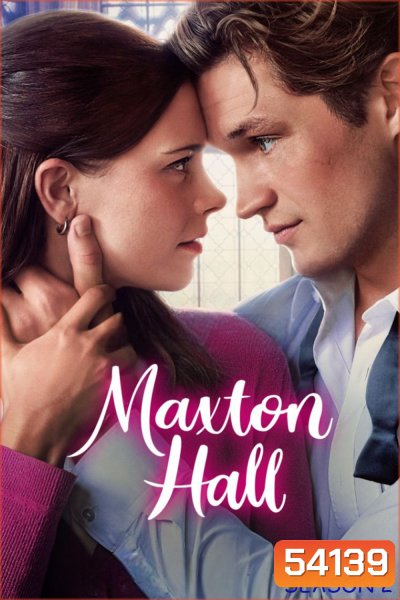 โลกที่ขวางระหว่างเรา ซีซั่น 2 Maxton Hall: The World Between Us Season 2 (2025) 6 ตอนจบ