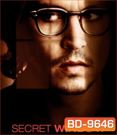 Secret Window (2004) หน้าต่างหลอน อำมหิต