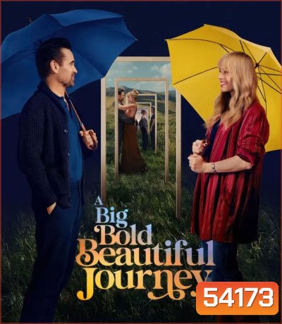 A Big Bold Beautiful Journey (2025) ขับตรงไปเล็กน้อยบนถนนแห่งรัก