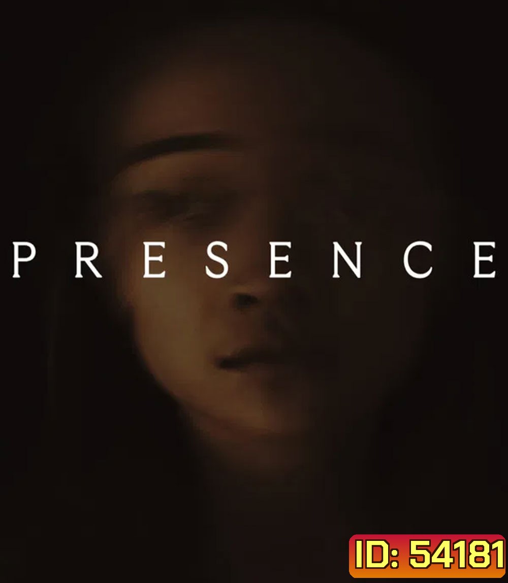 Presence (2025) เป็น อยู่ ตาย