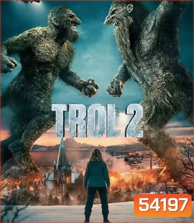 Troll 2 (2025) โทรลล์ 2