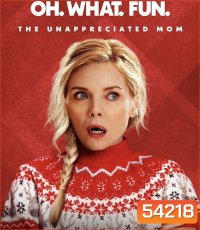 4K - Oh What Fun (2025) โอ้วอทฟัน คริสต์มาสนี้ แม่ล่ะเพลีย - แผ่นหนัง 4K UHD