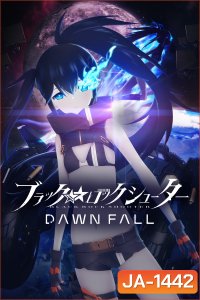 Black Rock Shooter Dawn Fall (2022) แบล็ค ร็อค ชูตเตอร์ รุ่งอรุณที่ดับสูญ (12 ตอนจบ)