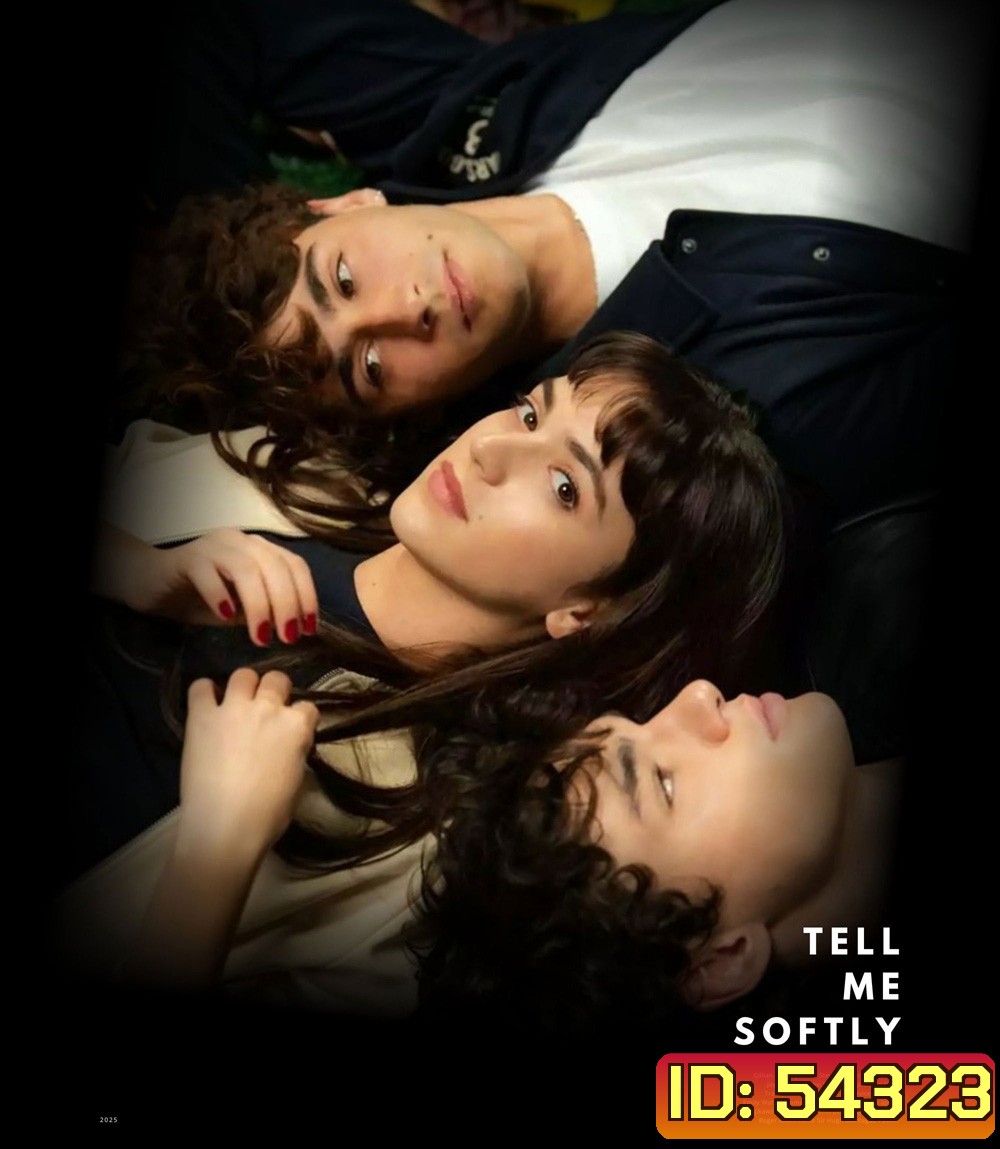 Tell Me Softly (2025) อดีตรักไม่เคยเลือน