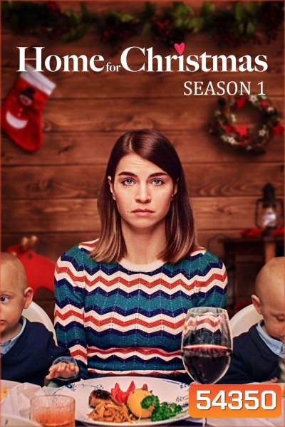 Home For Christmas Season 1 (2019) คนรักคริสต์มาส ซีซั่น 1 (6 ตอนจบ)