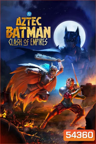 Aztec Batman Clash of Empires (2025)