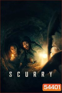 Scurry (2025) ฝ่าระทึก ลึกใต้โลก