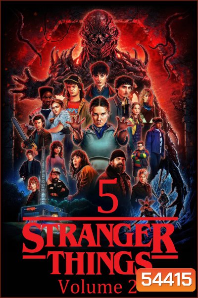 Stranger Things Season 5 Volume 2 (2025) สเตรนเจอร์ ธิงส์ ซีซั่น 5 (ตอนที่ 5-7 ยังไม่จบ)