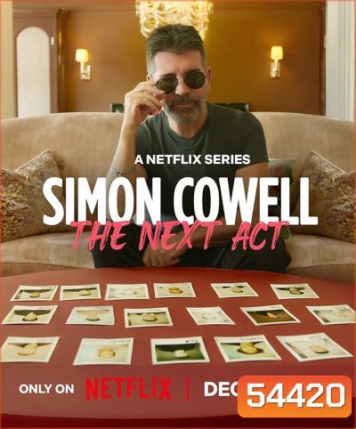 (Reality) Simon Cowell: The Next Act (2025) ไซมอน คาวเวลล์: ปั้นดาวดวงใหม่ (6 ตอนจบ)