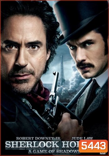 Sherlock Holmes: A Game of Shadows เชอร์ล็อค โฮล์มส 2 เกมพญายมเงามรณะ