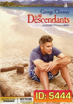 The Descendants เดอะ เดสเซนแดนท์ส สวมหัวใจพ่อ ขอทุ่มรักอีกครั้ง