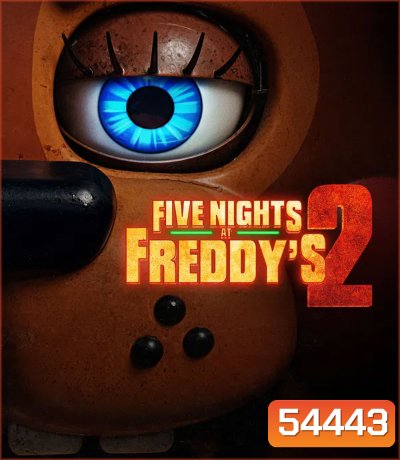 Five Nights at Freddys 2 (2025) 5 คืนสยองที่ร้านเฟรดดี้ 2
