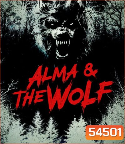 Alma and The Wolf (2025) อัลมาและมนุษย์หมาป่า