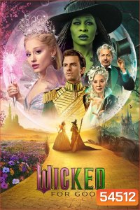 Wicked For Good (2025) วิคเค็ด ภาค 2