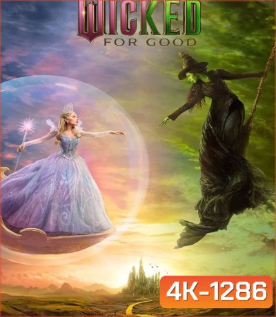 4K - Wicked For Good (2025) วิคเค็ด ภาค 2 - แผ่นหนัง 4K UHD