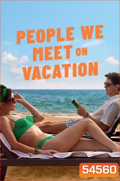 People We Meet on Vacation (2026) เราพบกัน ณ วันพักใจ
