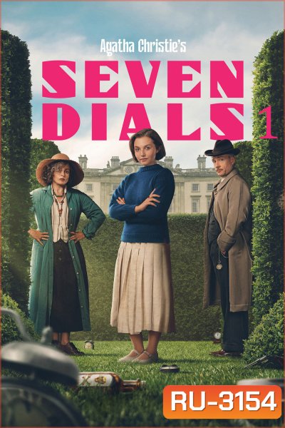 Agatha Christie's Seven Dials Season 1 (2026) ฆาตกรรมปริศนาที่เซเว่นไดอัลส์ ซีซั่น 1 [3 ตอนจบ]