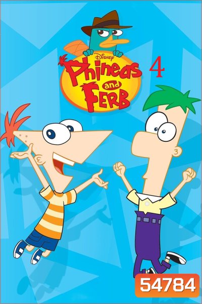 Phineas And Ferb Season 4 (2012) ฟีเนียส กับ เฟิร์บ ซีซั่น 4 [36 ตอนจบ]