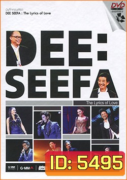 บันทึกคอนเสิร์ต Dee Seefa: The Lyrics Of Love