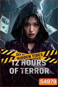 Hidden Tides 12 Hours of Terror (2025)