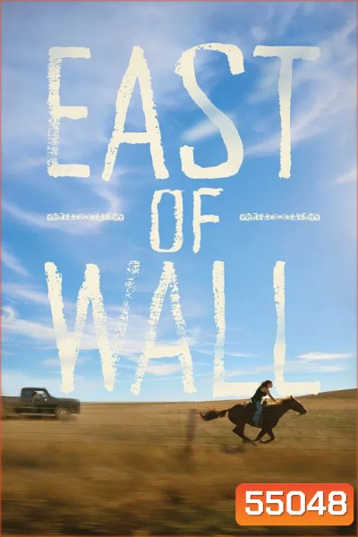 East of Wall (2025) อีสต์ออฟวอลล์