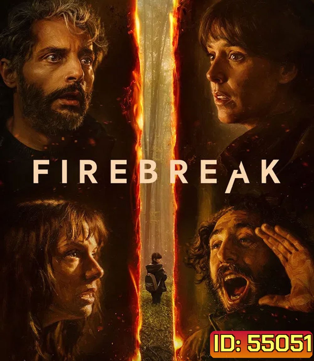 Firebreak (2026) ดับไฟอารมณ์