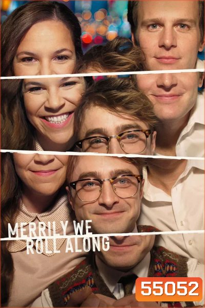 Merrily We Roll Along (2025) มิตรภาพฝันเมื่อวันวาน