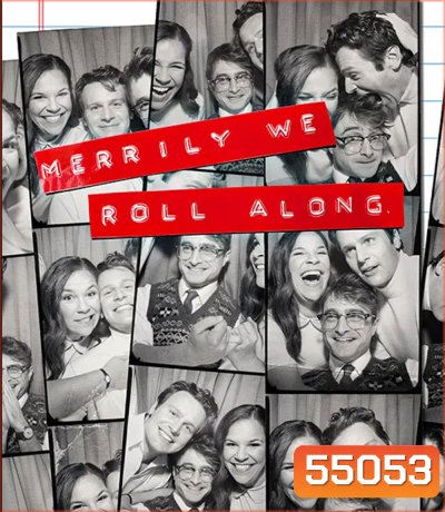 Merrily We Roll Along (2025) มิตรภาพฝันเมื่อวันวาน